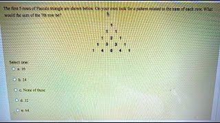 [Math] The first 5 rows of Pascals triangle are shown below  On your own look for a pattern