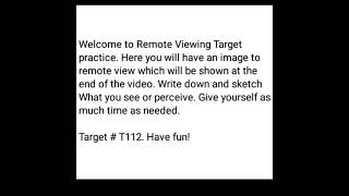 Remote Viewing Target Practice #T112