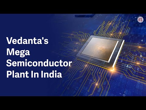 Vedanta To Finalise Site For $20 Billion Indian Semiconductor, Display Plant By Mid-June