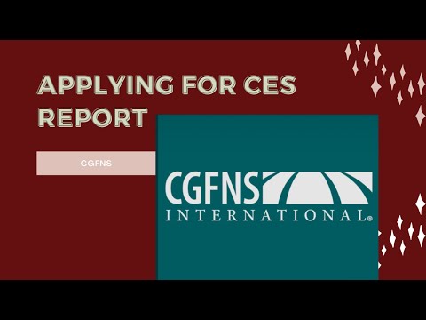 Navigating the cgfns portal: Applying for the CES report