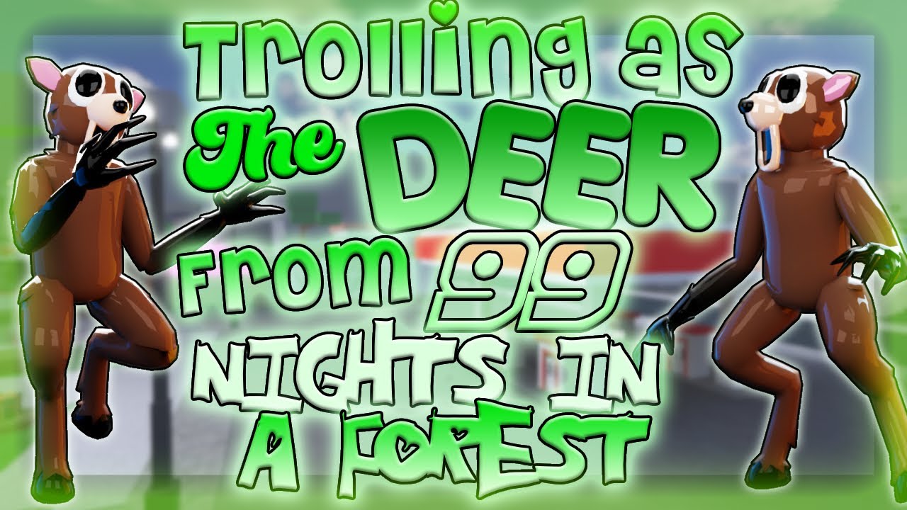 ТРОЛЛИНГ в роли ОЛЕНЯ из 99 НОЧЕЙ В ЛЕСУ!!!
