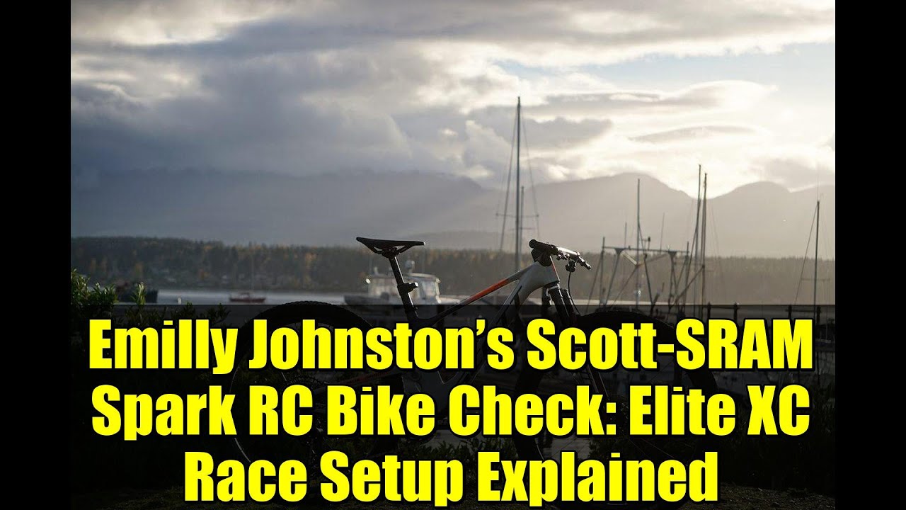 Emilly Johnston’s Scott-SRAM Spark RC Bike Check: Elite XC Race Setup Explained