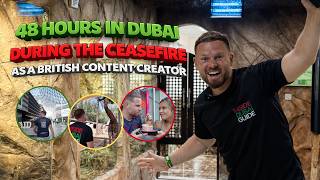 48 Hours In Dubai During The Ceasefire As A British Content Creator