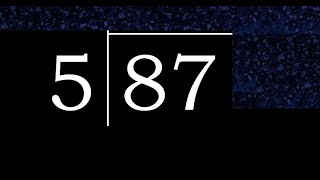 Divide 87 by 5 ,  decimal result  . Division with 1 Digit Divisors . Long Division . How to do