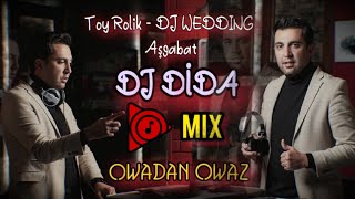 Dj Dida - Toy rolik DJ WEDDING Ashgabat ( Official Video ) DJ MİX 2022