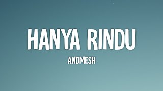 Andmesh - Hanya Rindu (Lirik)