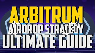 Arbitrum (ARB) Ultimate Airdrop Guide