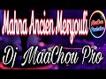 Cheikh mourad mahna ancien w maryouli live medahette 2023 remix dj maachou pro