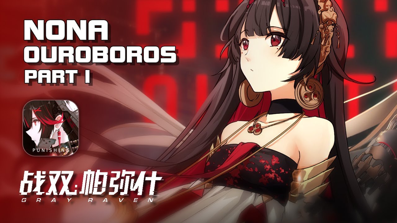 Punishing Gray Raven Nona Ouroboros New Event Android On Pc Mobile F2p Cn Youtube