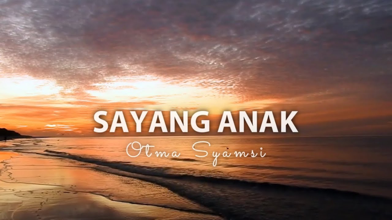 Sayang Anak - H. Otma Syamsi ( Lagu Sungai Penuh Kerinci )