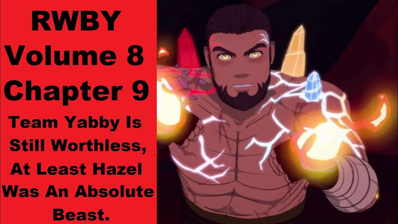 Rwby Volume 8 Chapter 9 Team Yabby Is Useless Hazel The Brute They Still Fear Showing Backstories Youtube Rwby Volume 8 Chapter 9 Team Yabby Is Useless Hazel The Brute They Still Fear Showing Backstories Youtube