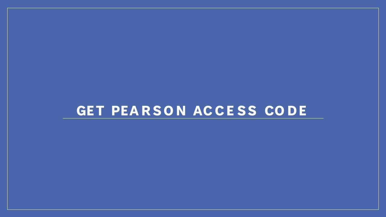 GET PEARSON ACCESS CODE YouTube