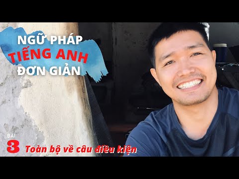 Video NGỮ PHÁP TIẾNG ANH ĐƠN GIẢN Toàn bộ về CÂU ĐIỀU KIỆN - YouTube