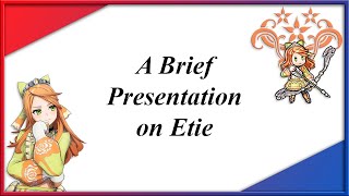 A Brief Presentation on Etie - Fire Emblem Engage