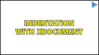 Indentation With Xdoent