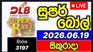 Super ball 3197 2026.06.19 සුපර් බෝල්