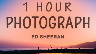 [ 1 HOUR ] Ed Sheeran - Photograph