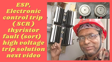 ESP, Electronic control trip , ( SCR ) thyristor fault (sort) , high voltage trip practical test