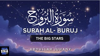 Surah Al- Buruj (The Big Stars) | Abdullah Juhany (Powerful) | QUR'AN TRANSLITERATION