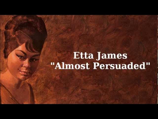 Almost Persuaded ~ Etta James