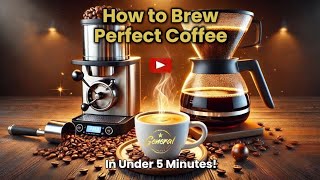 How to Brew the Perfect Cup of Coffee in Under 5 Minutes | Drip Method