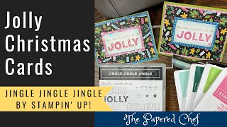 Jingle Jingle Jingle Workshop - Part 1 - Jolly Christmas Cards by Stampin’ Up!