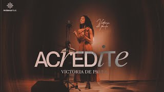 Acredite  Victria De Paula clipe Oficial