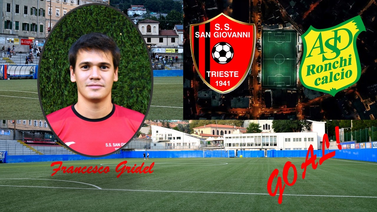San Giovanni - Ronchi Calcio (2-3, Prima Categoria Girone C), gol Gridel
