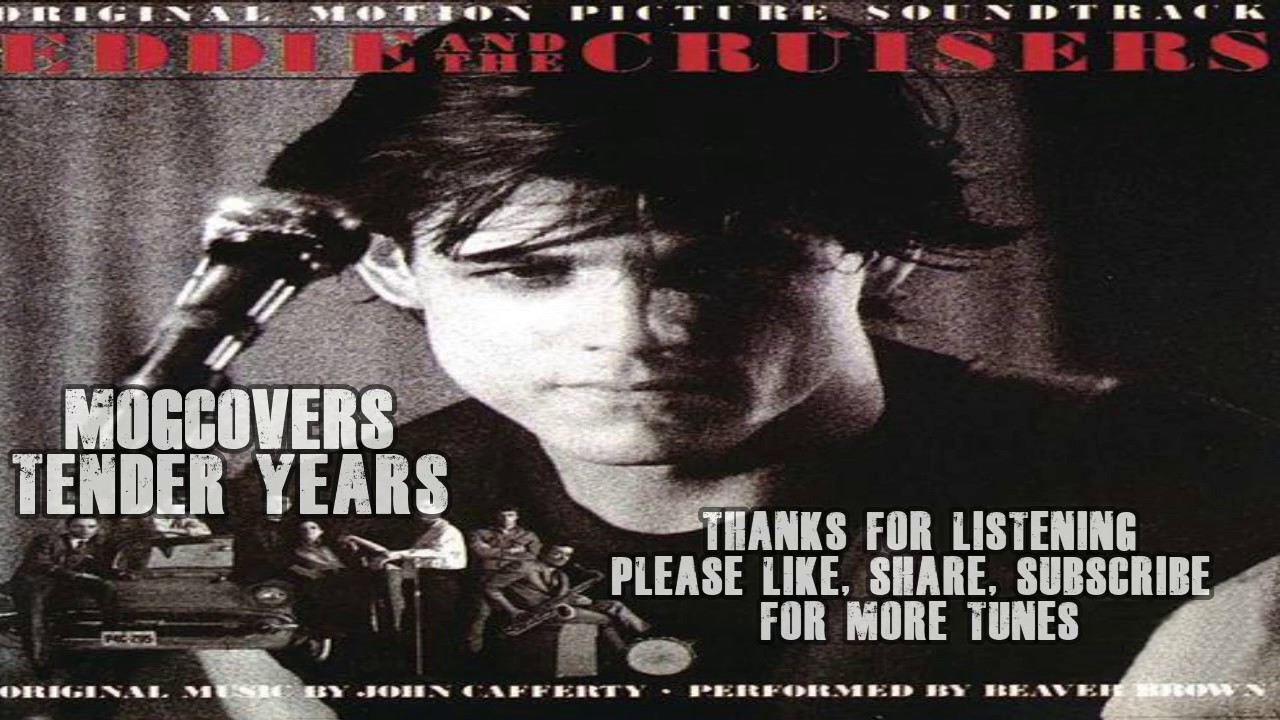 Eddie And The Cruisers Tender Years Cover eddie and the cruisers tender years cover