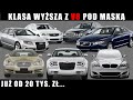 KLASA WYŻSZA Z V8 POD MASKĄ - JUŻ ZA 20 TYS. ZŁ.