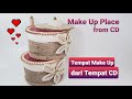 Tutorial tempat make up dari tempat cd