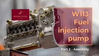 Motor Classic: W113 "Pagoda" Fuel Injection Pump PART 2 - Assembly || Classic Car Restoration