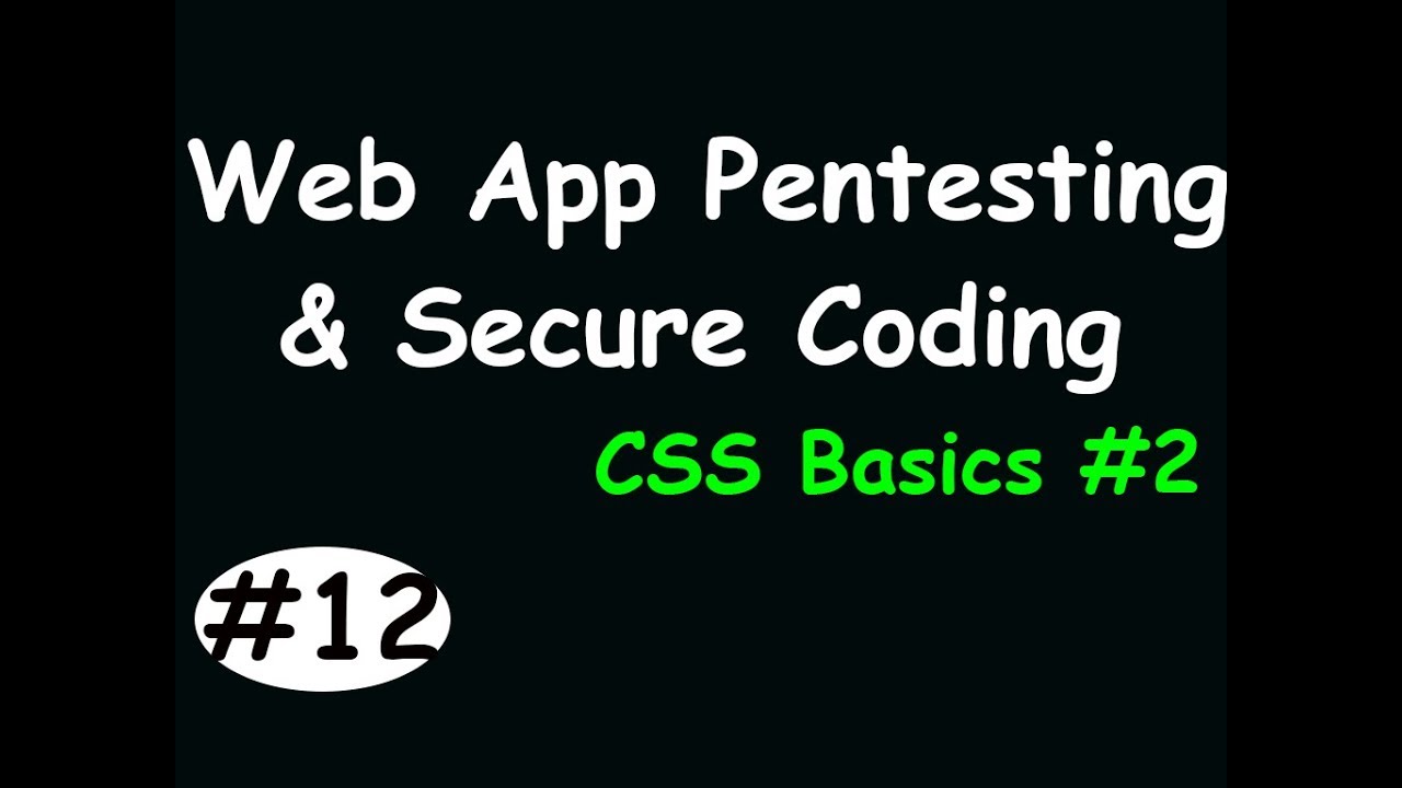 Web Application Penetration Testing and Secure Coding #12 - CSS Basics ...