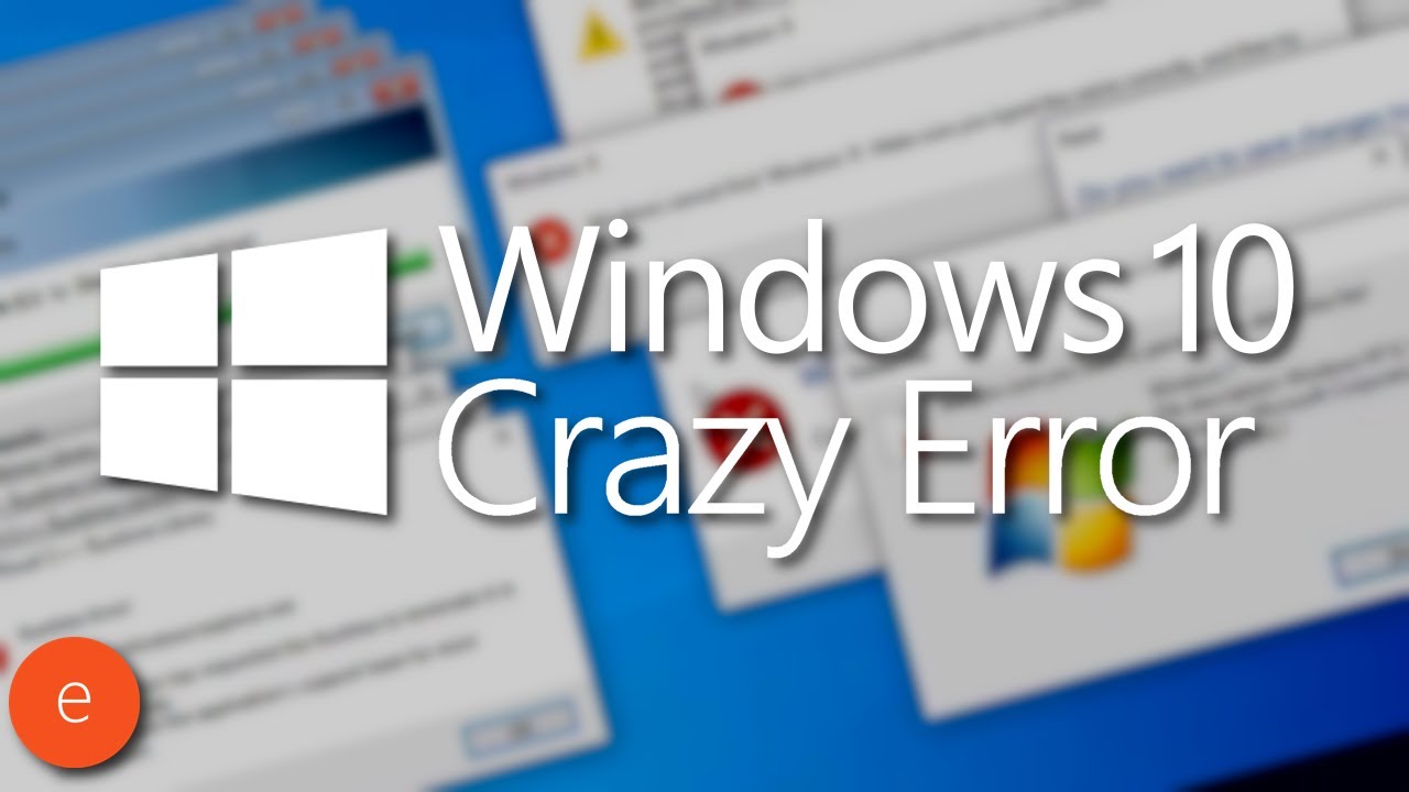 Windows 10 Crazy Error