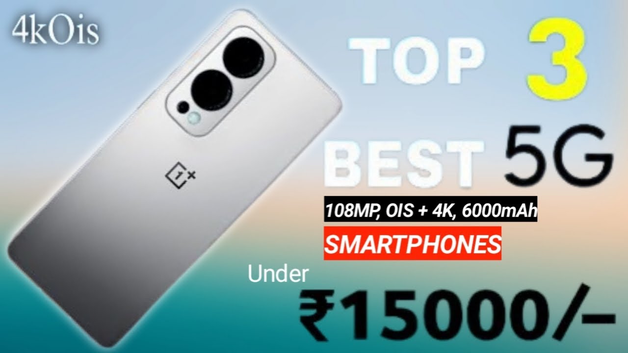 Top 3 Powerful 5G Phones Under 15000 [ December 2023 ] - 5G | 6000mAh ...