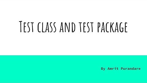 Test Class & Test Package