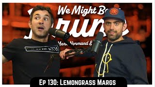 Ep 130: Lemongrass Margs