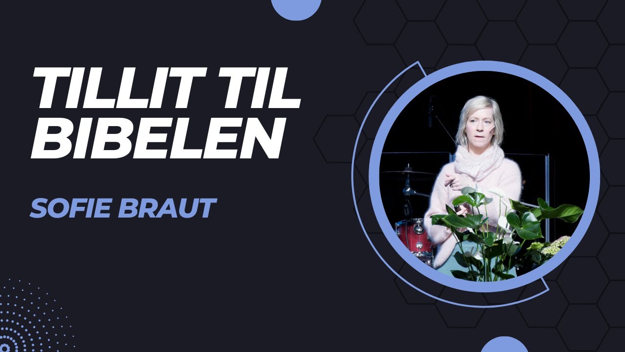 Sofie Braut Tillit til Bibelen YouTube