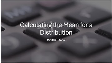 Calculating the Mean for a Distribution with Minitab
