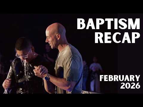 Legacy Baptism Recap // February 2026