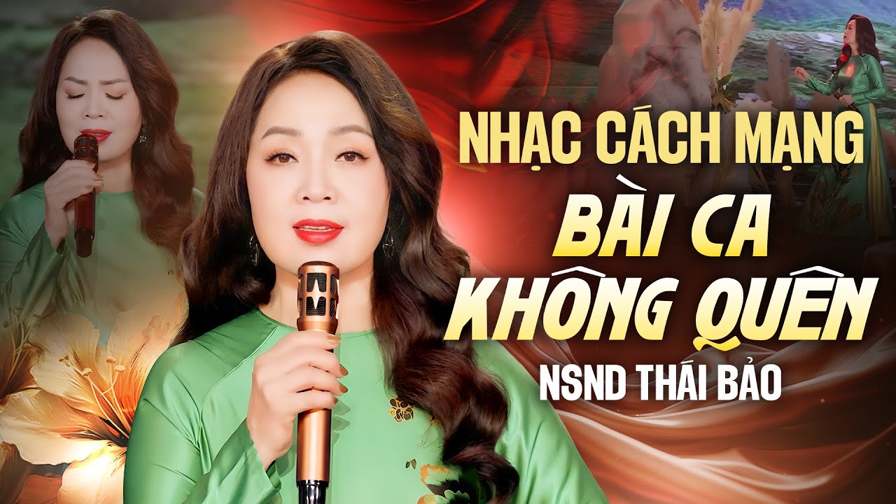 Bài Ca Không Quên - Bài Hát Cách Mạng Hay Nhất NSND Thái Bảo | Nhạc Đỏ Cách Mạng Bất Hủ