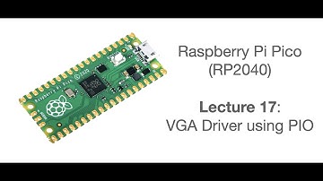 Raspberry Pi Pico Lecture 17: VGA driver using PIO