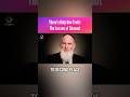 There's Only One Truth: The Lesson of Shavuot - Rabbi Yaakov Asher Sinclair