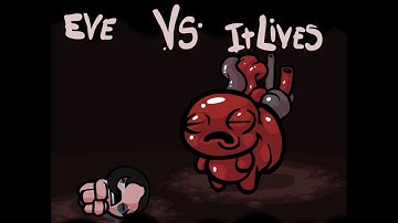 Eve vs It Lives - The Binding of Isaac: Eternal Edition! Wrath of the Lamb v1.666