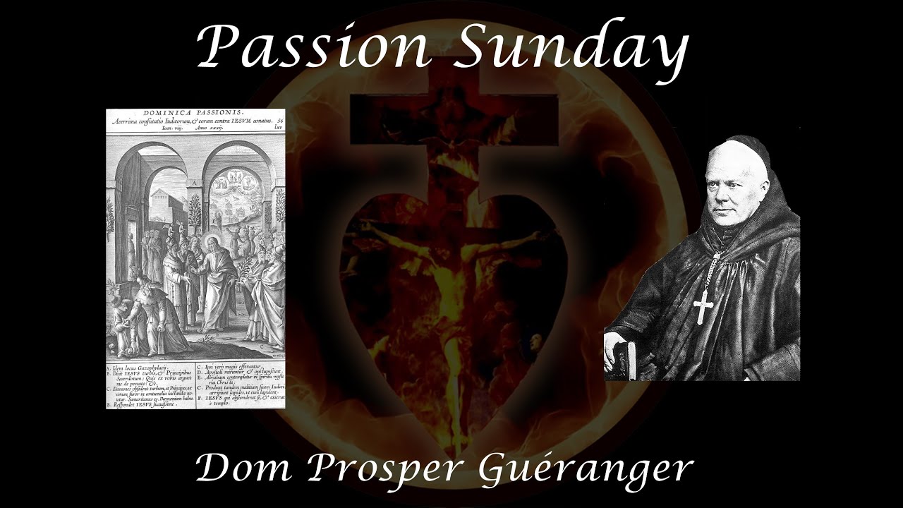 Passion Sunday ~ Dom Prosper Guéranger