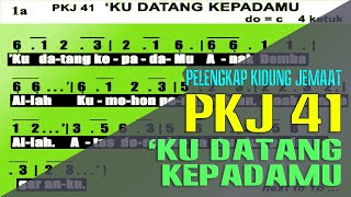 PKJ 41 - KU DATANG KEPADAMU