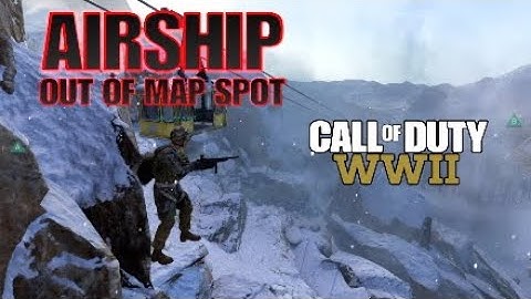 COD WW2 GLITCHES AIRSHIP OUT OF MAP SPOT