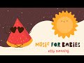 Music for Babies ☀️ Easy Morning ☀️ Lullabies for your baby