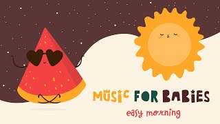 Musik untuk Bayi ☀️ Pagi yang Mudah ☀️ Lagu pengantar tidur untuk bayi Anda