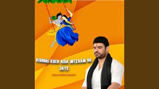 Kishori Kuch Aisa Intzaam Ho Jaye